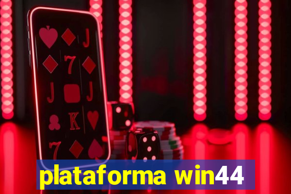 plataforma win44